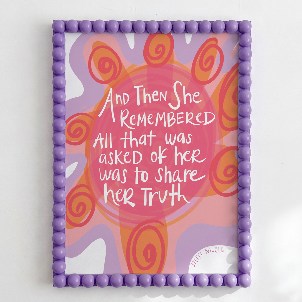 All That Was Asked of Her Was to Share Her Truth | Art Print