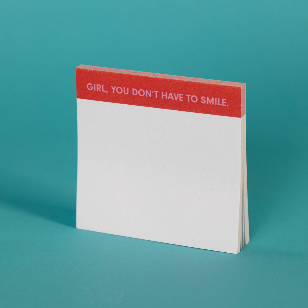 Girl, you don't have to smile | Sticky Pads