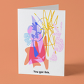 Greeting card with abstract design and 'You got this.' text on a brown background