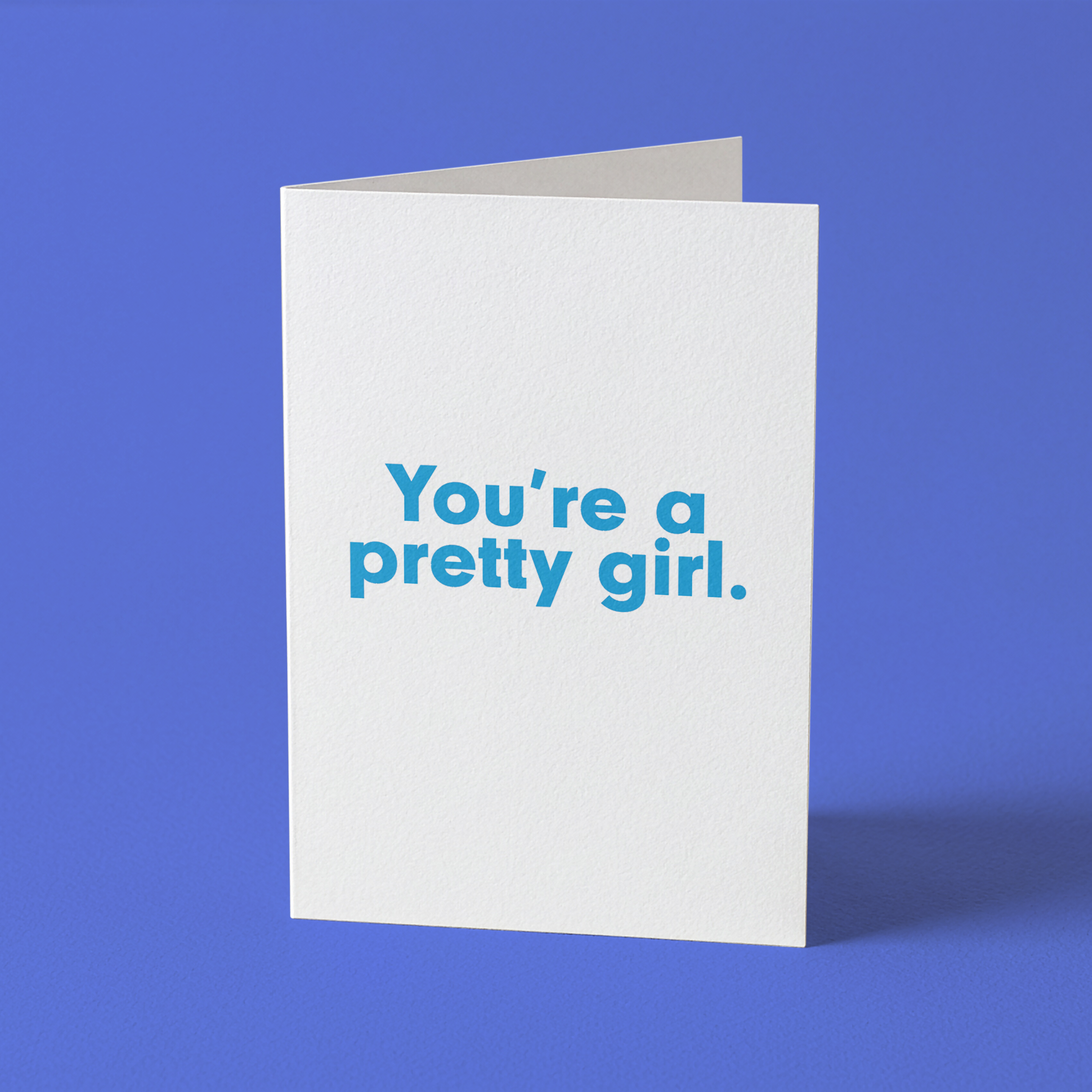 You’re a Pretty Girl