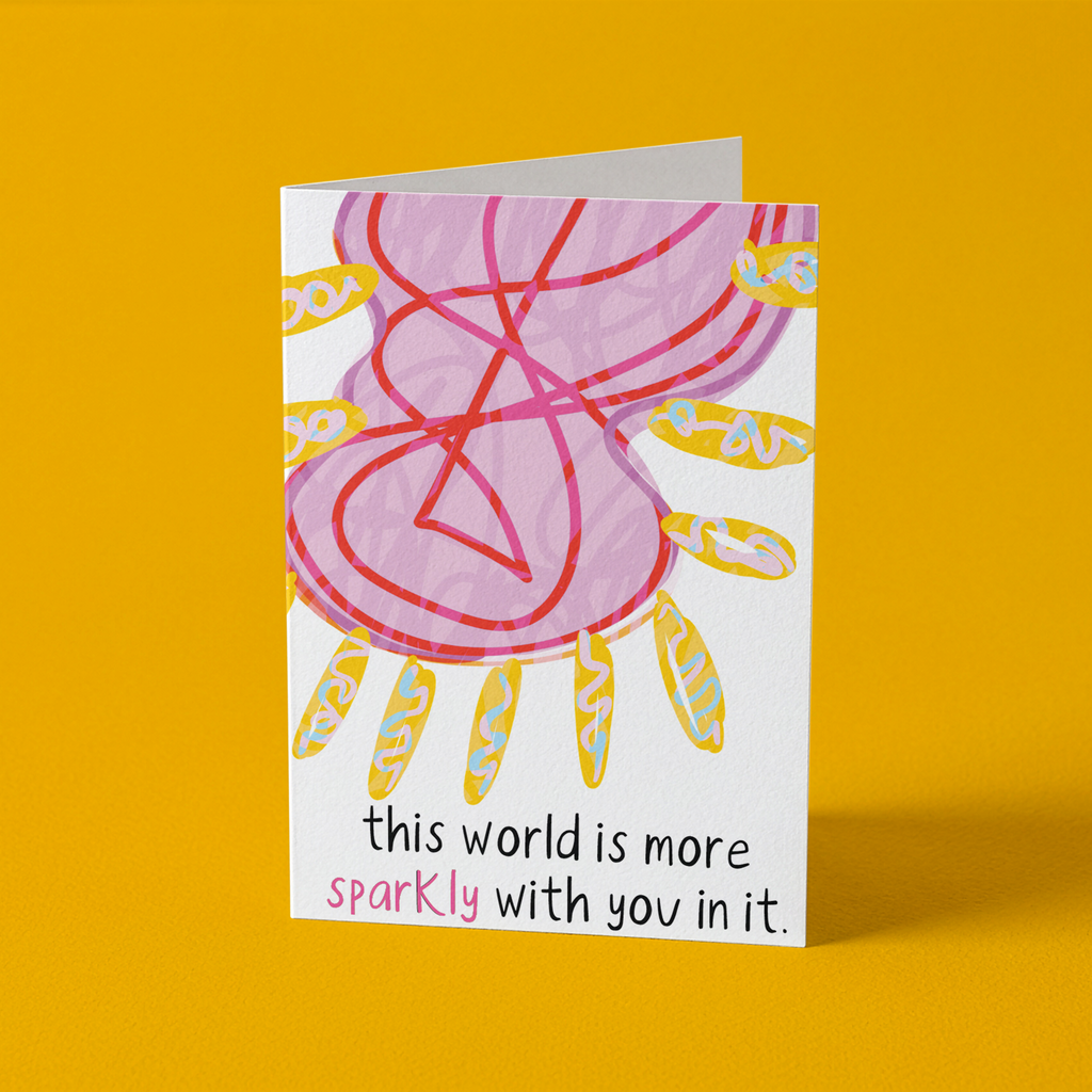 This World is More Sparkly With You In It