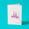 Big Clit Energy | Sticker Greeting Card
