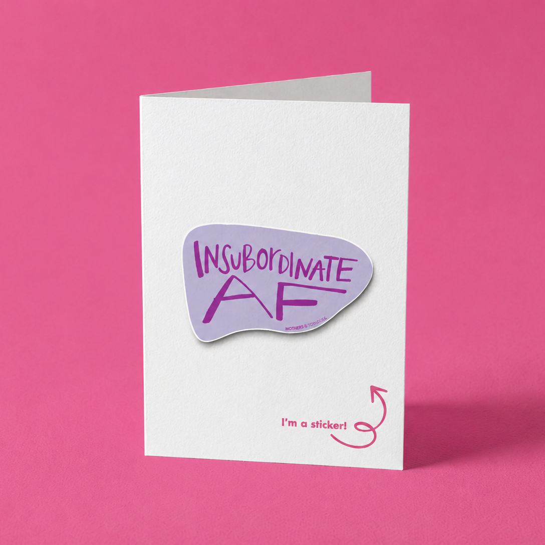 Insubordinate AF | Sticker Greeting Card
