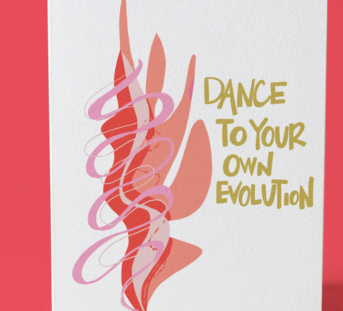 Dance to Your Own Evolution