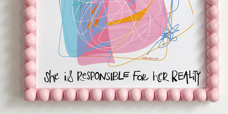 She is Responsible for Her Reality | Art Print