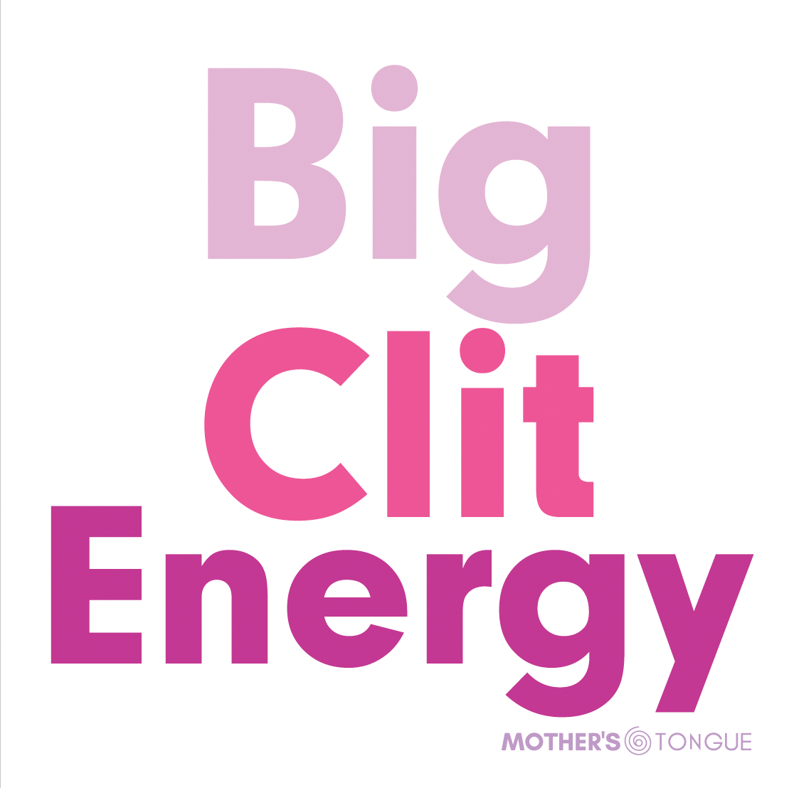 Big Clit Energy