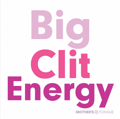 Big Clit Energy